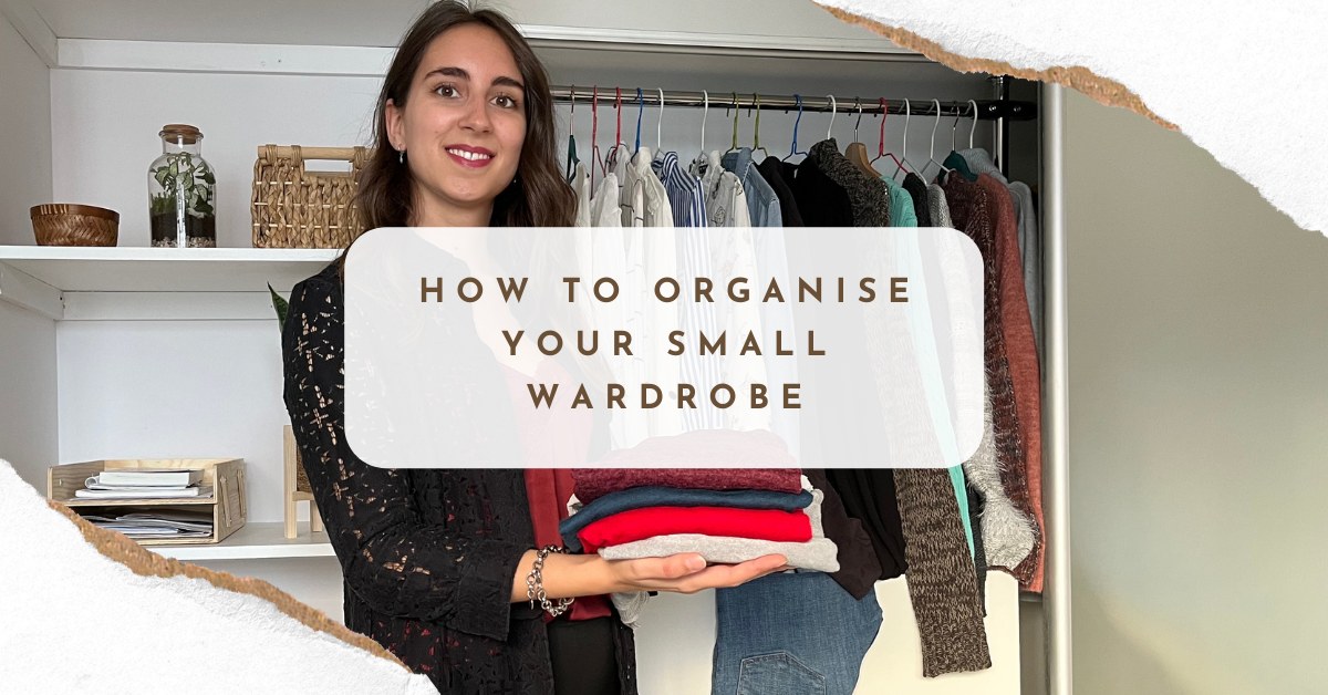 How To Organise Your Small Wardrobe