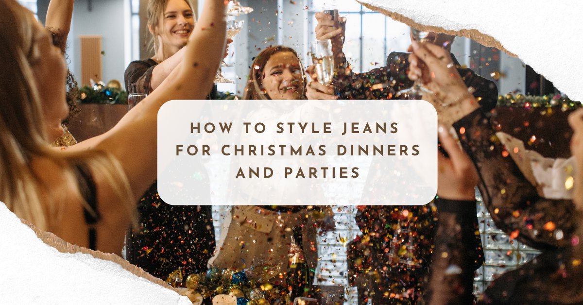 How to Style Jeans for Christmas Dinners and Parties