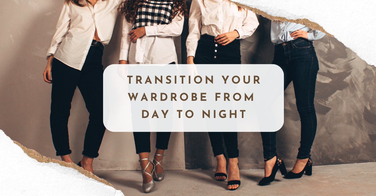 Day to Night: Outfit Hacks for an Effortless Transition
