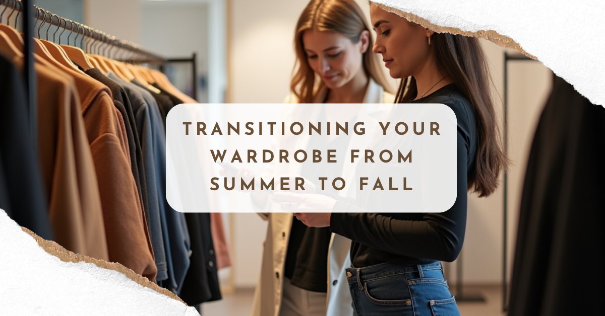 Summer to Fall: The Ultimate Guide to Transitioning Your Wardrobe