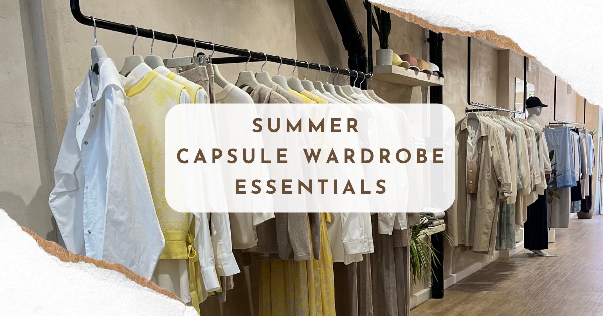 Summer Capsule Wardrobe Essentials | Chic and Timeless Outfits