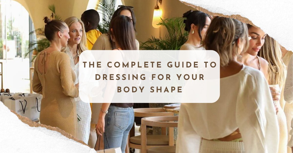 The Complete Guide to Dressing for Your Body Shape