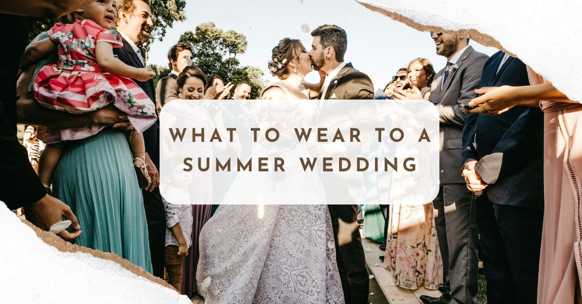 What to Wear to a Summer Wedding: Stylish Guest Outfit Ideas